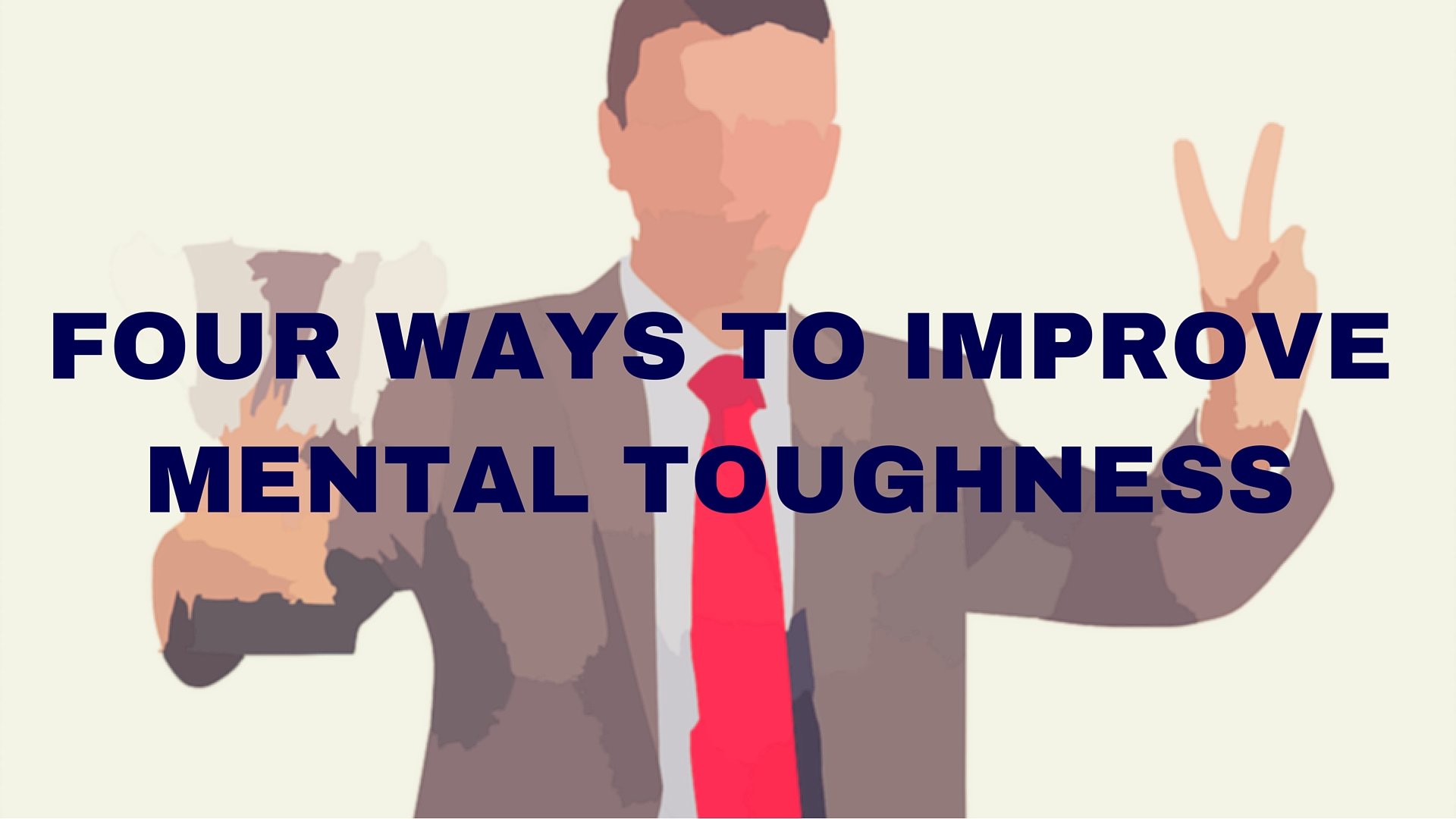 four-ways-to-improve-mental-toughness-elesh-modi